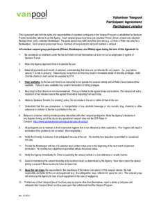 Volunteer Vanpool Participant Agreement P articipant retains This Agreement sets forth the rights and responsibilities of volunteer participants in the Vanpool Program as established by Spokane Transit, hereinafter refer