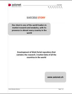 Case Study  SUCCESS STORY Our client is one of the world leaders in market research and analytics, with its presence in almost every country in the