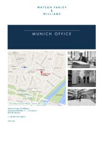 MUNICH OFFICE  View Watson Farley & Williams – Munich office on larger map Watson Farley & Williams Gewürzmühlstraße 11 – Courtyard