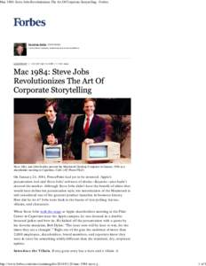 Mac 1984: Steve Jobs Revolutionizes The Art Of Corporate Storytelling - Forbes