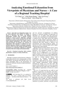 TEM Journal–235  Analyzing Emotional Exhaustion from Viewpoints of Physicians and Nurses – A Case of a Regional Teaching Hospital Yii-Ching Lee 1, Chih-Hsuan Huang 2, Shao-Jen Weng 3,