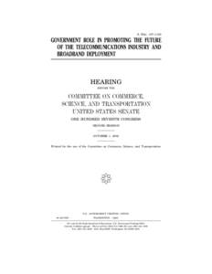 S. HRG. 107–1148  GOVERNMENT ROLE IN PROMOTING THE FUTURE OF THE TELECOMMUNICATIONS INDUSTRY AND BROADBAND DEPLOYMENT