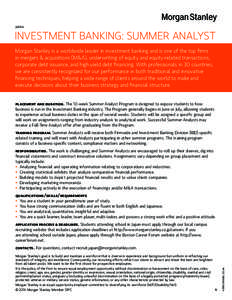 JAPAN  INVESTMENT BANKING: SUMMER ANALYST Morgan Stanley is a worldwide leader in investment banking and is one of the top firms in mergers & acquisitions (M&A), underwriting of equity and equity-related transactions, 