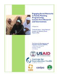 Engaging Social Networks in Family Planning Programming: Lessons from Research and Interventions A Report for: