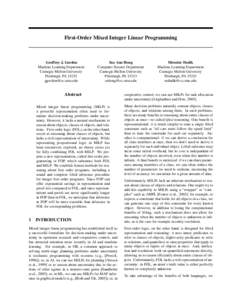 First-Order Mixed Integer Linear Programming  Geoffrey J. Gordon Machine Learning Department Carnegie Mellon University Pittsburgh, PA 15213
