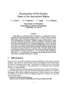 Enumeration of Full Graphs: Onset of the Asymptotic Region L. J. Cowen  D. J. Kleitman y F. Lasaga D. E. Sussman Department of Mathematics