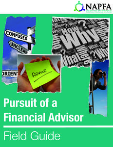 Pursuit of a Financial Advisor Field Guide THE PURSUIT BEGINS Finding qualified, independent
