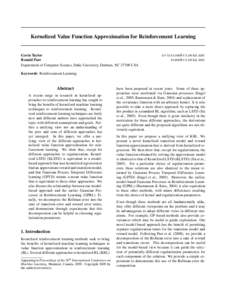 Kernelized Value Function Approximation for Reinforcement Learning  Gavin Taylor Ronald Parr Department of Computer Science, Duke University, Durham, NC[removed]USA