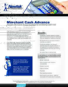 Newtek, The Small Business Authroity | 855-2-THESBA | www.thesba.com  Merchant Cash Advance Improve the future of your business by accessing cash now Cash Advance is not a loan, it is the purchase
