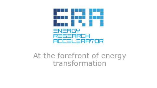 At the forefront of energy transformation Energy Research Accelerator • At the forefront of energy transformation, ERA is a consortium between six Midland’s universities and the British Geological Survey