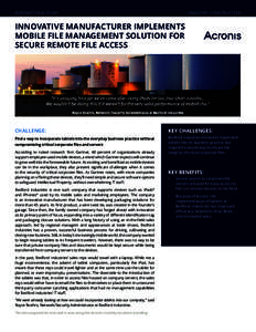 ACRONIS® CASE STUDY  INDUSTRY: CONSTRUCTION INNOVATIVE MANUFACTURER IMPLEMENTS MOBILE FILE MANAGEMENT SOLUTION FOR