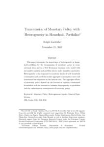 Transmission of Monetary Policy with Heterogeneity in Household Portfolios∗ Ralph Luetticke† November 21, 2017  Abstract