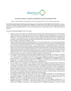 Gran Tierra Energy Inc. Announces Fourth Quarter and Year-End Results for 2014 Reserves Reclassification and Impairment in Peru but Strong Funds Flow From Continuing Operations CALGARY, Alberta, March 1, 2015, Gran Tierr