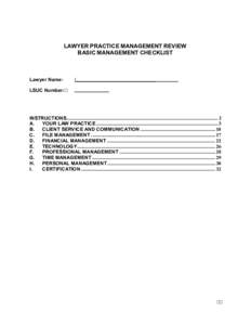 This document contains both information and form fields. To read information, use the Down Arrow from a form field. LAWYER PRACTICE MANAGEMENT REVIEW BASIC MANAGEMENT CHECKLIST