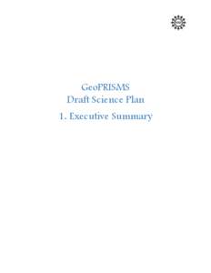 GeoPRISMS Draft Science Plan 1. Executive Summary 1. Executive Summary The decade of MARGINS research unquestionably