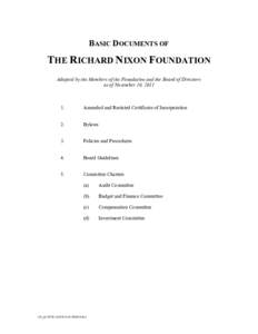 BASIC DOCUMENTS OF  THE RICHARD NIXON FOUNDATION Adopted by the Members of the Foundation and the Board of Directors as of November 10, 2011