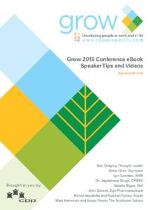 Grow 2015 Conference eBook Speaker Tips and Videos #growwithmbti Brought to you by: