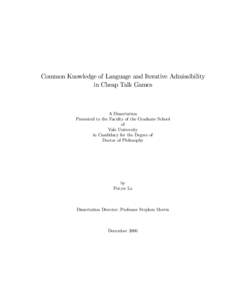 Common Knowledge of Language and Iterative Admissibility in Cheap Talk Games A Dissertation Presented to the Faculty of the Graduate School of