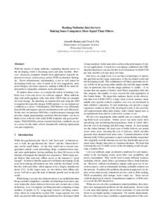 Beating Netbooks Into Servers: Making Some Computers More Equal Than Others Anirudh Badam and Vivek S. Pai Department of Computer Science Princeton University