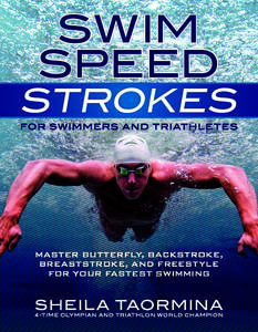 SWIM SPEED STROKES  FOR SWIMMERS AND TRIATHLE TE S