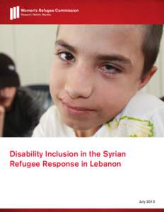 Women’s Refugee Commission Research. Rethink. Resolve. Disability Inclusion in the Syrian Refugee Response in Lebanon