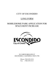 CITY OF ESCONDIDO LONG-FORM MOBILEHOME PARK APPLICATION FOR SPACE RENT INCREASE  201 NORTH BROADWAY