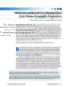 The Boom and Bust of U.S. Housing Prices from Various Geographic Perspectives Jeffrey P. Cohen, Cletus C. Coughlin, and David A. Lopez This paper summarizes changes in housing prices during the recent U.S. boom and bust 