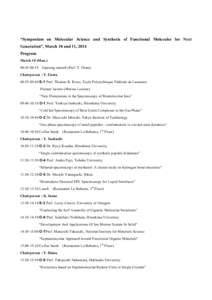 “Symposium on Molecular Science and Synthesis of Functional Molecules for Next Generation”, March 10 and 11, 2014 Program March 10 (Mon.) 08:45-08:55