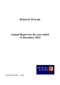 Bristol & West plc  Annual Report for the year ended 31 DecemberREGISTERED NUMBER