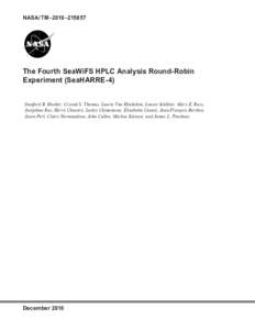 NASA/TM–2010–The Fourth SeaWiFS HPLC Analysis Round-Robin Experiment (SeaHARRE-4) Stanford B. Hooker, Crystal S. Thomas, Laurie Van Heukelem, Louise Schlüter, Mary E. Russ, Joséphine Ras, Hervé Claustre, L