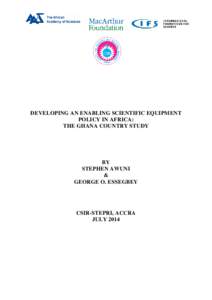 DEVELOPING AN ENABLING SCIENTIFIC EQUIPMENT POLICY IN AFRICA: THE GHANA COUNTRY STUDY BY STEPHEN AWUNI