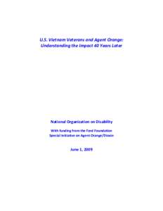 U.S. Vietnam Veterans and Agent Orange: Understanding the Impact 40 Years Later National Organization on Disability With funding from the Ford Foundation Special Initiative on Agent Orange/Dioxin