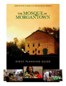 COMPETING PATHS TO CHANGE IN AN AMERICAN MUSLIM COMMUNITY  EVENT PLANNING GUIDE TABLE OF CONTENTS EVENT PLANNING GUIDE