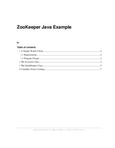 ZooKeeper Java Example  by Table of contents 1 A Simple Watch Client......................................................................................................2