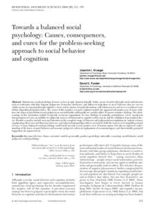 BEHAVIORAL AND BRAIN SCIENCES, 313–376 Printed in the United States of America Towards a balanced social psychology: Causes, consequences, and cures for the problem-seeking