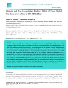Histamine and Beta-Hexosaminidase Inhibitory Effects of Crude Alkaloid from Kopsia arborea Blume in RBL-2H3 Cell Lines Shahari MS1, Husain K1*, Kumolosasi E1 and Rajab NF2 1  Faculty of Pharmacy, Drug and Herbal Research