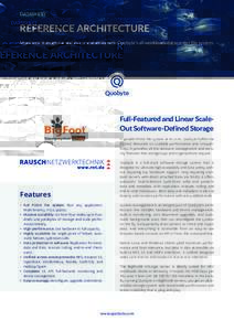 DATASHEET  REFERENCE ARCHITECTURE Maximum throughput and linear scalability with Quobyte’s all-workloads data center file system.  Full-Featured and Linear ScaleOut Software-Defined Storage
