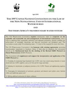 April[removed]THE 1997 UNITED NATIONS CONVENTION ON THE LAW OF THE NON-NAVIGATIONAL USES OF INTERNATIONAL WATERCOURSES AND