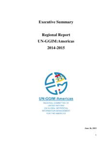 Executive Summary Regional Report UN-GGIM:AmericasJune 26, 2015