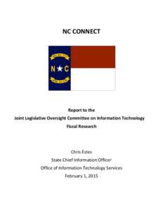 NC CONNECT  Report to the Joint Legislative Oversight Committee on Information Technology Fiscal Research