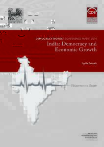 DEMOCRACY WORKS | CONFERENCE PAPER | 2014  India: Democracy and Economic Growth by Ila Patnaik