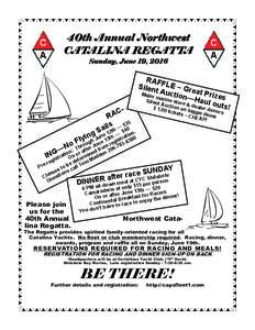 40th Annual Northwest CATALINA REGATTA Sunday, June 19, 2016 CA R