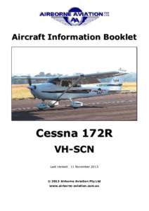 Aircraft Information Booklet  Cessna 172R VH-SCN Last revised: 11 November 2013