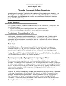 Community College Commission  Annual Report 2006 Wyoming Community Co lle ge Commis s ion Wyoming’s seven community colleges provide affordable, accessible and lifelong education. The
