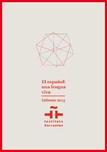 EL ESPAÑOL: UNA LENGUA VIVA Informe 2015 Instituto Cervantes  Créditos: