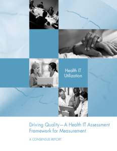 Driving Quality—A Health IT Assessment Framework for Measurement A Consensus Report