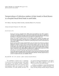 Indian J Med Res 142, September 2015, ppDOI:seroprevalence of infectious markers & their trends in blood donors in a hospital based blood bank in north india R.N. Makroo, Vikas Hegde, Mo