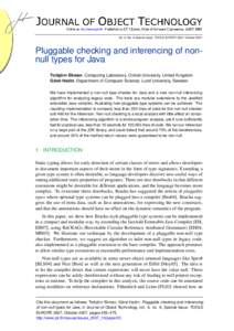 Vol. 6, No. 9, Special Issue: TOOLS EUROPE 2007, OctoberPluggable checking and inferencing of nonnull types for Java Torbjörn Ekman, Computing Laboratory, Oxford University, United Kingdom Görel Hedin, Departmen