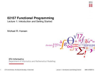 02157 Functional Programming - Lecture 1: Introduction and Getting Started