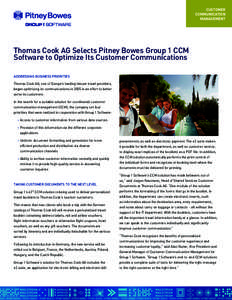 CUSTOMER COMMUNICATION MANAGEMENT Thomas Cook AG Selects Pitney Bowes Group 1 CCM Software to Optimize Its Customer Communications